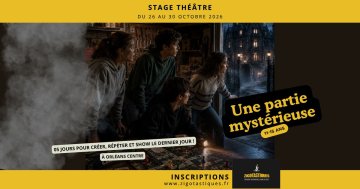 Stage 11-15 ans : Une partie mystérieuse – Du 26 au 30 octobre 26