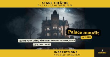 Stage 11-15 ans : Le Palace maudit – Du 19 au 23 octobre