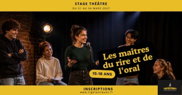 Stage 15-18 ans : Les maîtres du rire – Du 01 au 04 mars 27
