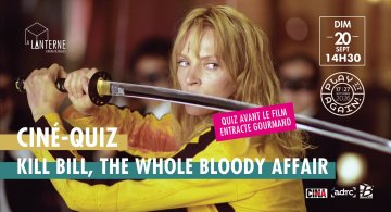 Ciné-Quiz : Kill Bill, the whole bloody affair