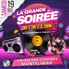 La Grande Soirée 80's 90's 2000