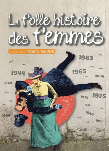 La folle histoire des femmes