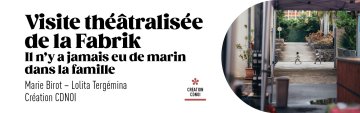 Visite théâtralisée de la Fabrik