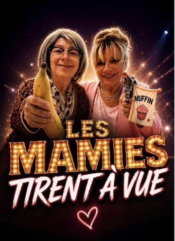 Les Mamies tirent à vue