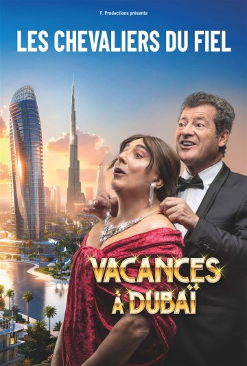 Les Chevaliers du Fiel dans Vacances à Dubaï