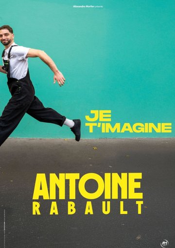 Antoine Rabault dans Je t'imagine