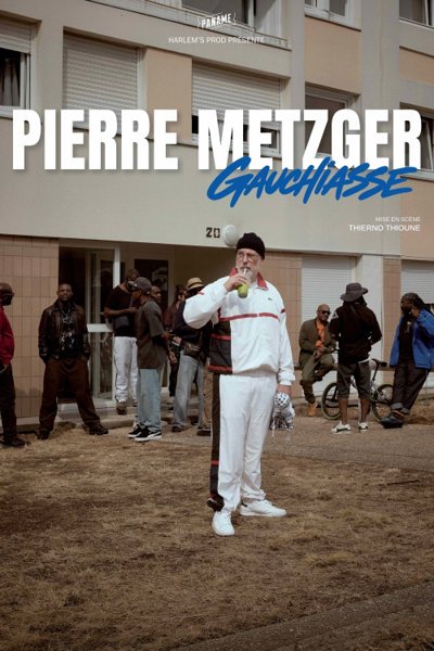 Pierre Metzger - Gauchiasse (Tournée)