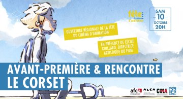 Ouverture de la Fête de Cinéma d'Animation : Le Corset