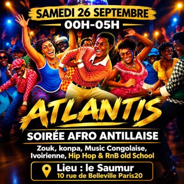 Atlantis: soirée rétro à l’ancienne hip hop, zouk, konpa, musique Congo, Côte d’Ivoire
