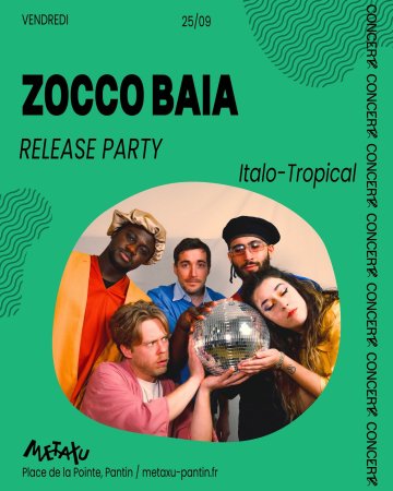 Zocco Baia · Release Party à Metaxu (93)