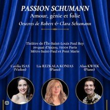 Passion Schumann - Amour, génie et folie