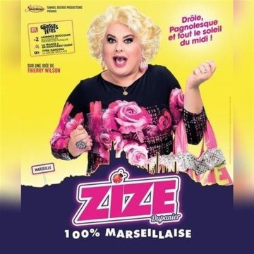 Zize dans 100% marseillaise