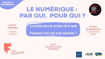 Nantes Digital Week - Le numérique : pour qui, par qui ?