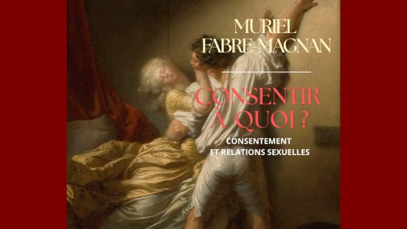 Consentir à quoi ? Consentement et relations sexuelles