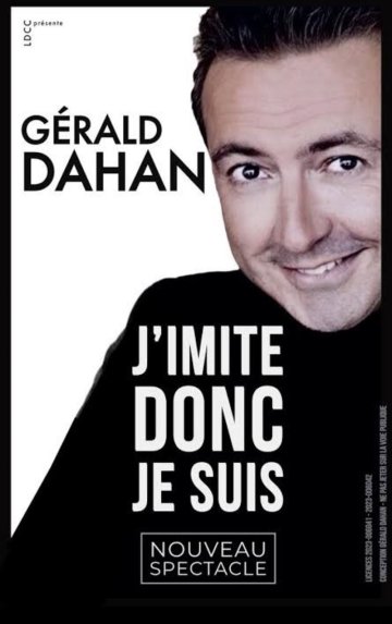 Gérald Dahan dans J'imite donc je suis
