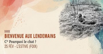 Bienvenue aux lendemains · Cie Pourquoi, le chat ?