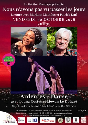 "Nous n’avons pas vu passer les jours" et "Ardentes"