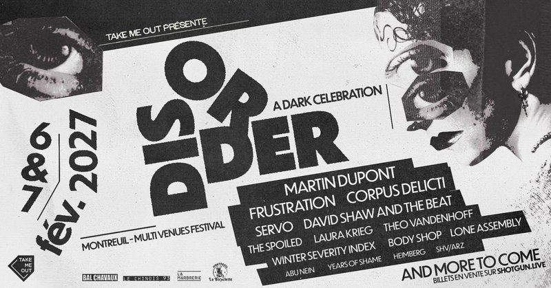 DISORDER FESTIVAL : A Dark Celebration ✴︎ 6 & 7 Fév. 2027 ✴︎ Montreuil