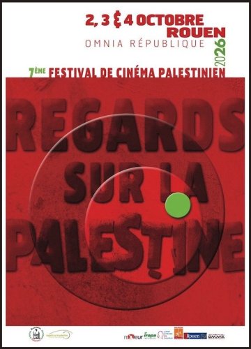 7e FESTIVAL DE CINÉMA PALESTINIEN - REGARDS SUR LA PALESTINE