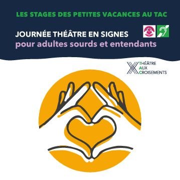 Journée de pratique adultes
Théâtre en signes