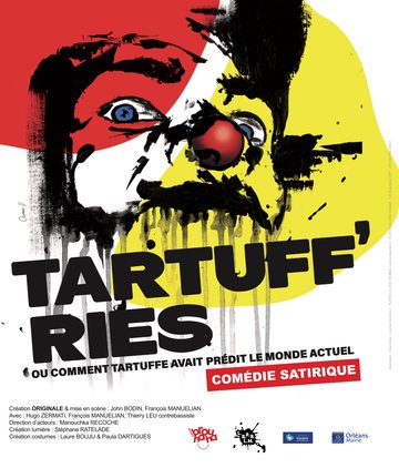 TARTUFF’RIES OU COMMENT TARTUFFE AVAIT PRÉDIT LE MONDE ACTUEL