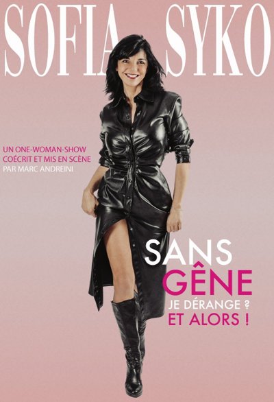 Sofia Syko - Sans Gêne, Je Dérange ? Et Alors !