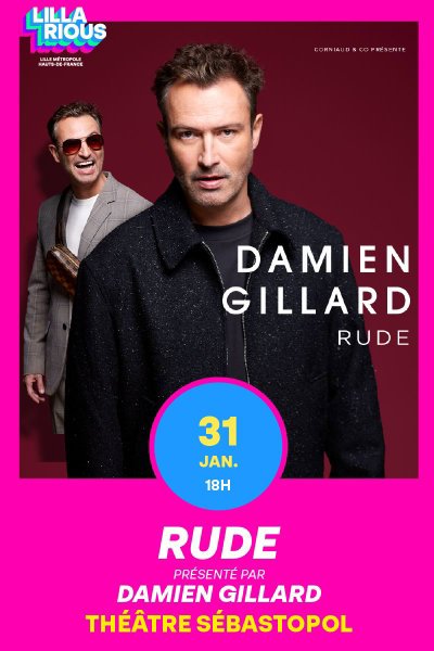 Festival Lillarious : Damien Gillard dans Rude