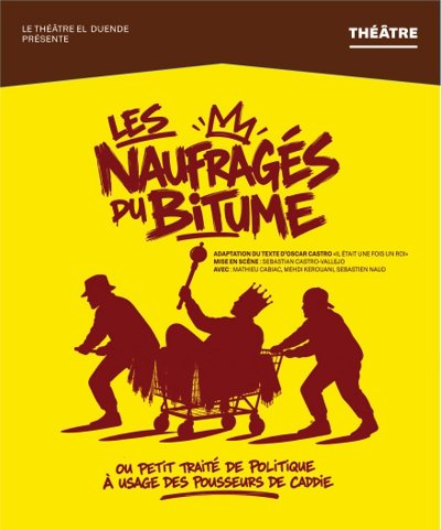 Les naufragés du bitume ou petit traité de politique à usage des pousseurs de caddie