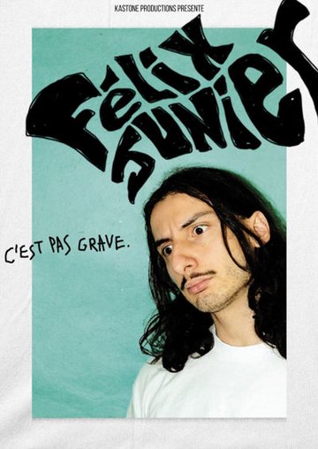 Félix Junier dans C'est pas grave
