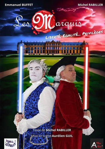 Les Marquis : Liberté, Egalité... Privilèges !
