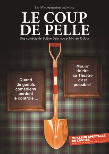 Le Coup de Pelle - Théâtre Comédie de Lille