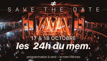 Save The Date : Les 24h du mem