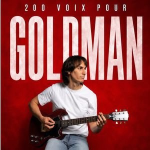 200 VOIX POUR GOLDMAN
