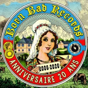 20 ans Born Bad Records  Frustration + Arthur Satàn + Jessica93