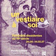 Un Vestiaire à Soi. Féminités Dissidentes au 19e Siècle