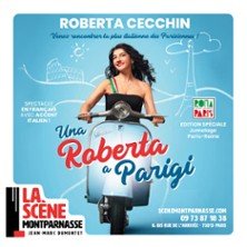 Roberta Cecchin - Una Roberta A Parigi - La Scène Montparnasse, Paris