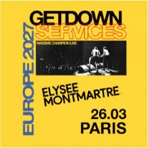 GETDOWN SERVICES + 1ère partie