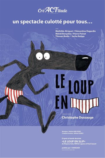 Le Loup en Slip