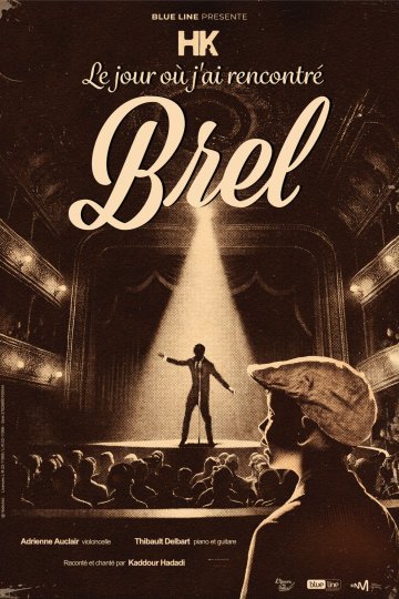 COMPLET // 07 novembre 2026 - "Le jour où j'ai rencontré Brel" à Trith-St-Léger (59)