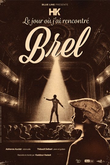 COMPLET // 22 janvier 2027 - "Le jour où j'ai rencontré Brel" à Sotteville-Lès-Rouen (76)