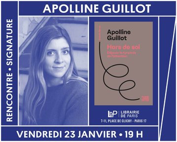 Apolline Guillot présente « Hors de soi, Déjouer la tyrannie de l'attention »
