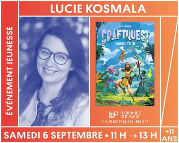 Dédicace jeunesse :  Lucie Kosmala présente « Craftquest, joueuse d’élite »