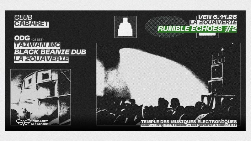Club Cabaret X La Zouaverie : Rumble Echoes #2