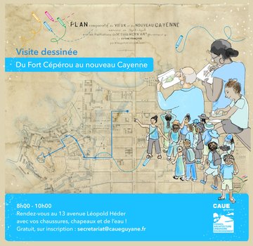 Visite dessinée : Du Fort Cépérou au nouveau Cayenne