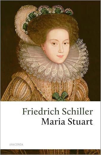 Marie Stuart, tragédie de Friedrich Schiller