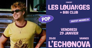 LES LOUANGES + BIBICLUB