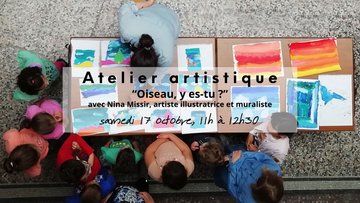 Atelier "Oiseau, y es-tu ?", guidé par l'artiste illustratrice et muraliste Nina Missir