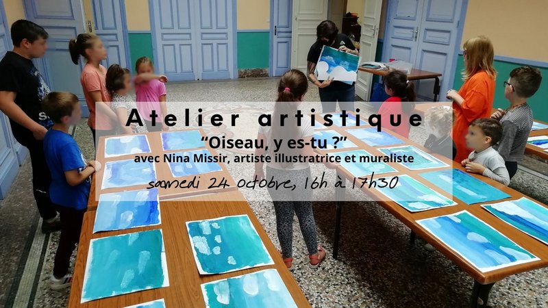 Atelier "Oiseau, y es-tu ?", guidé par l'artiste illustratrice et muraliste Nina Missir