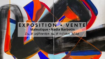 Maïeutique | Exposition de peintures et d'objets d'art | Nadia Barbotin | Art contemporain