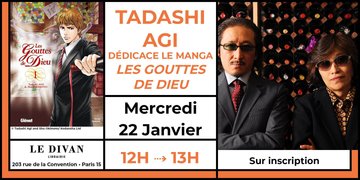 Dédicace du manga « Les Gouttes de Dieu » par les scénaristes Tadashi Agi